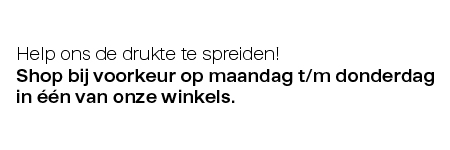 Winkel ma t/m do in onze winkels >