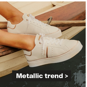 Metallic trend >