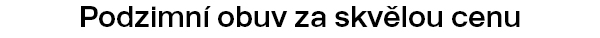 Podzimní obuv za skvělou cenu