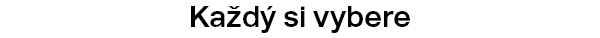 Každý si vybere